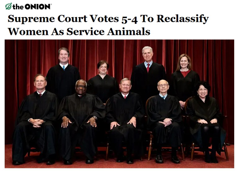 Supreme Court Votes 5-4 To Reclassify Women As Service Animals